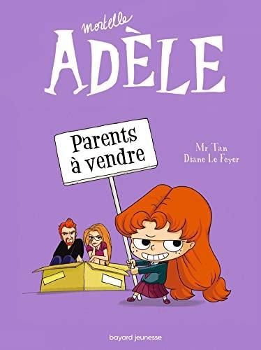 Mortelle Adele T8: Parents à vendre !