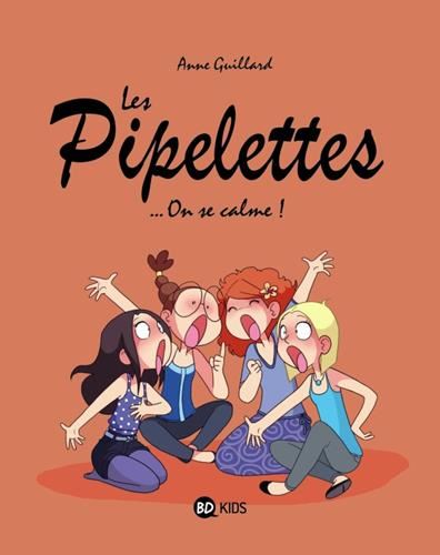 Pipelettes (Les) T.02 : On se calme !